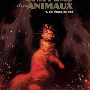 Le Château des Animaux  Tome 4 : Le Sang du roi